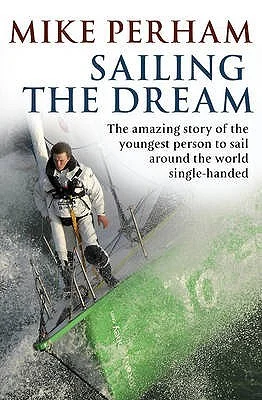 Sailing the Dream, by Mike Perham