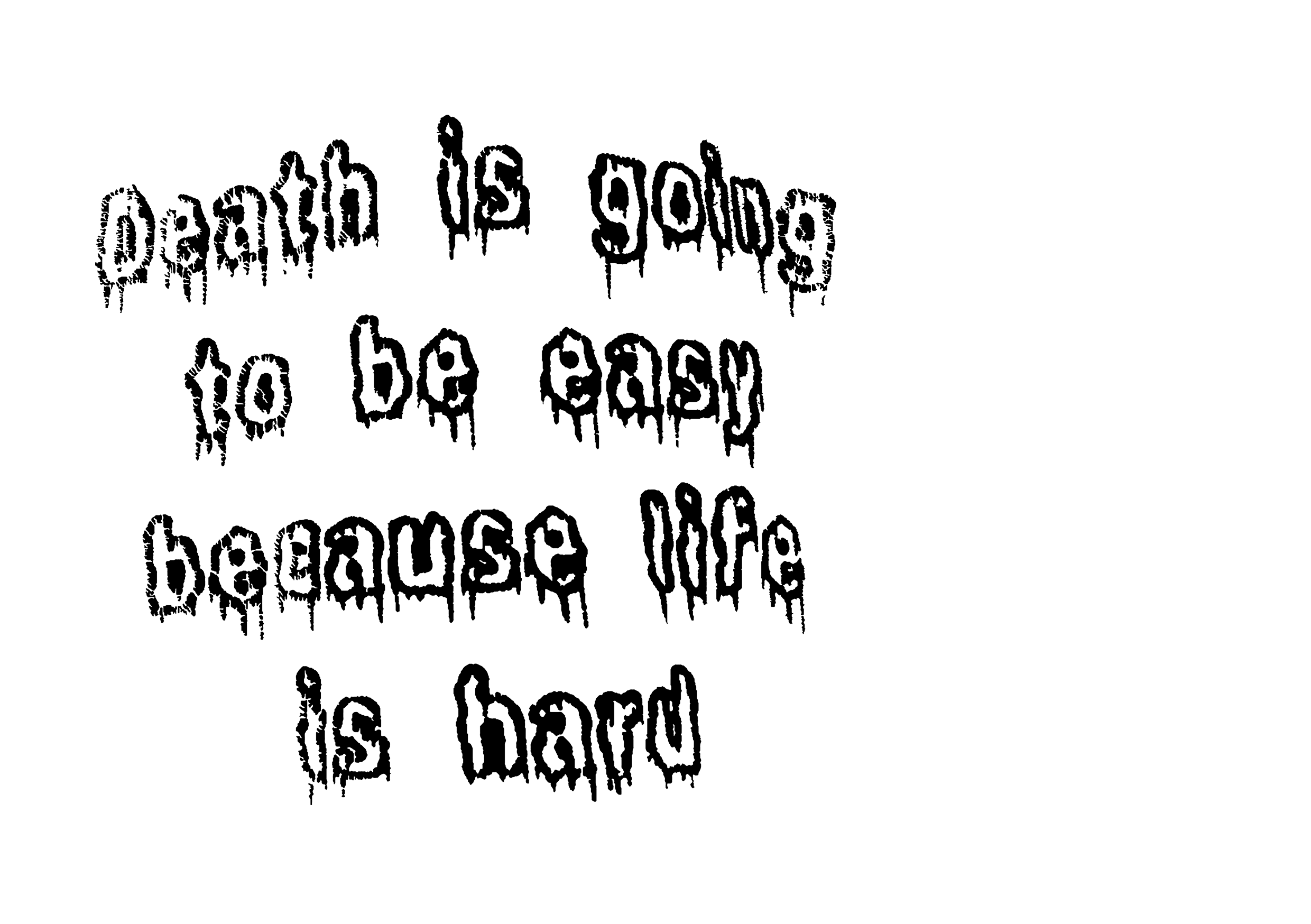  Death Is Going To Be Easy Because Life Is Hard  T-Shirt Detail    Accra, Ghana 