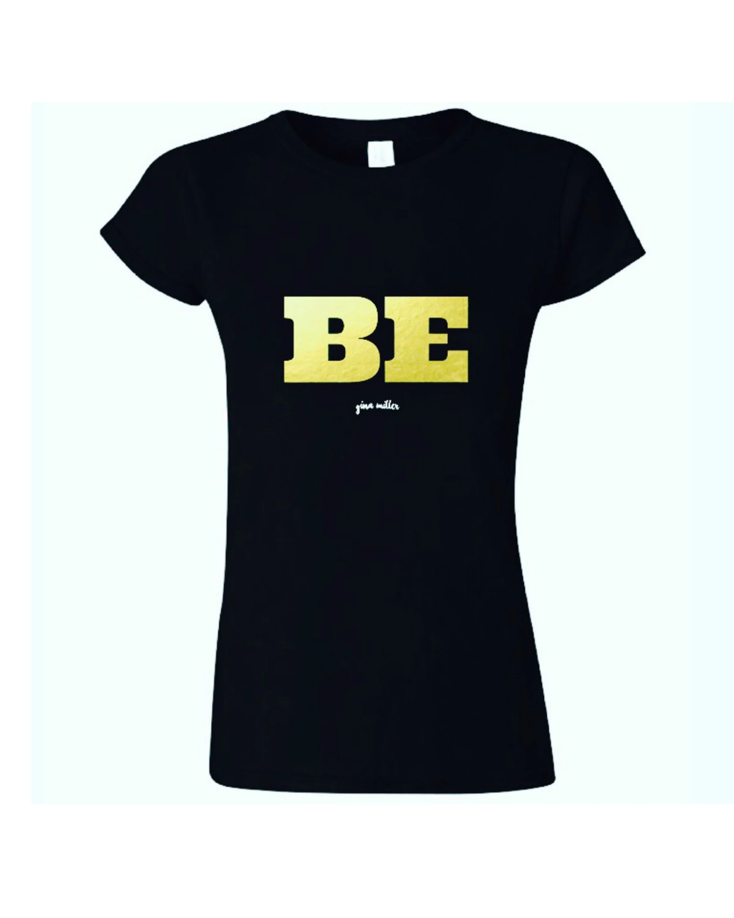 BE T-Shirt (Ladies Boyfriend Cut)