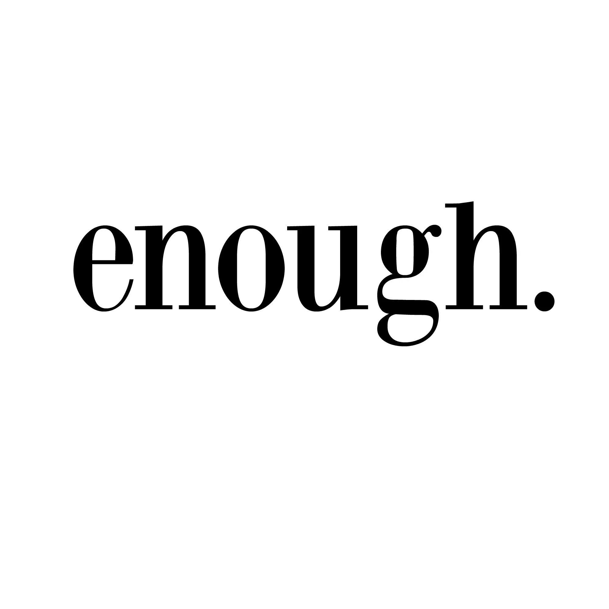 enough.jpg