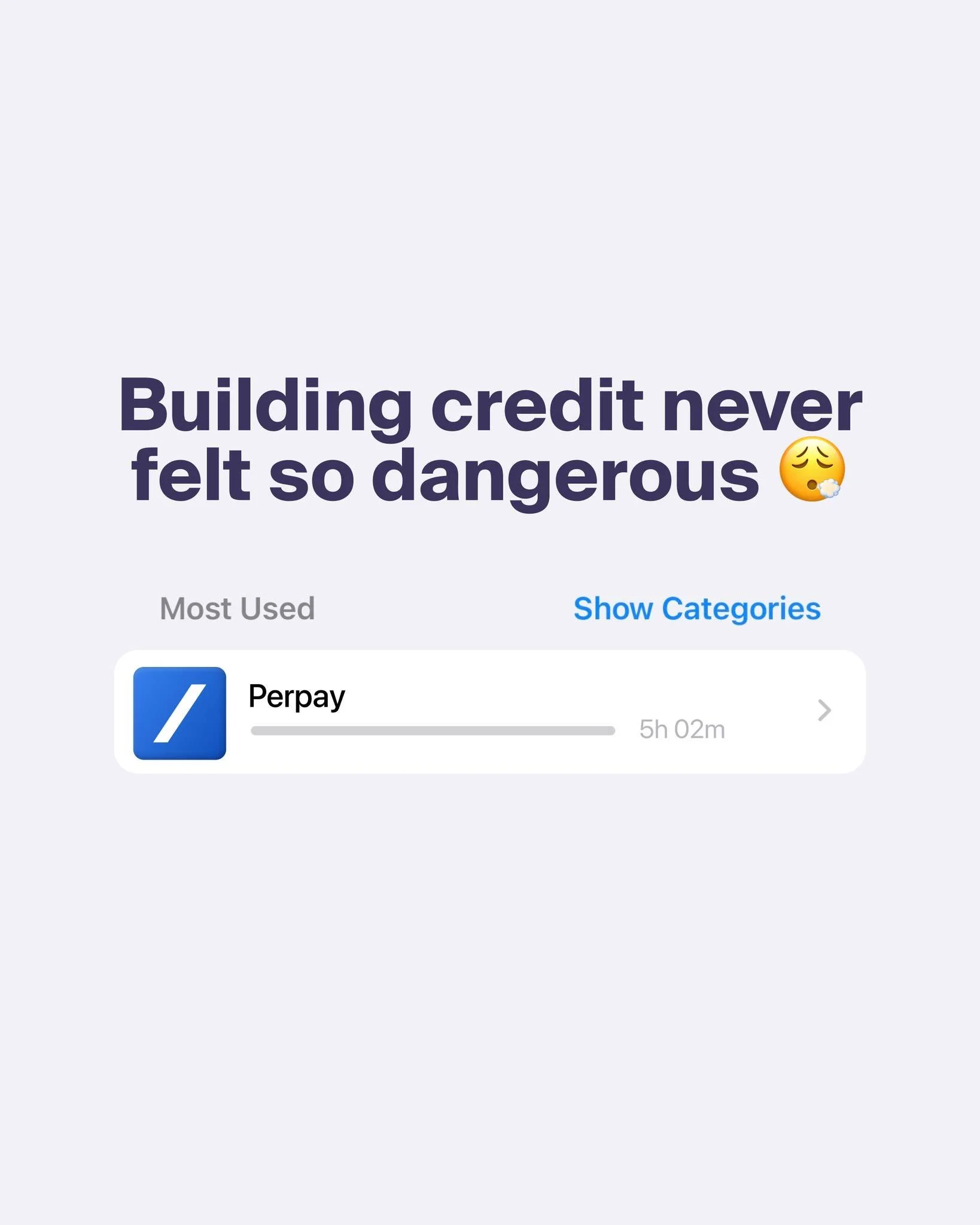 They told me to build my credit. They didn't say it would be this fun!

Disclosure: 
Results may vary. Based on observed score increases after 12 months for members who enrolled in Perpay+ and made on time payments. See the Marketplace Terms and Cond