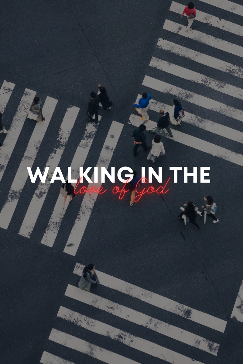 Walking in the Love of God - Series