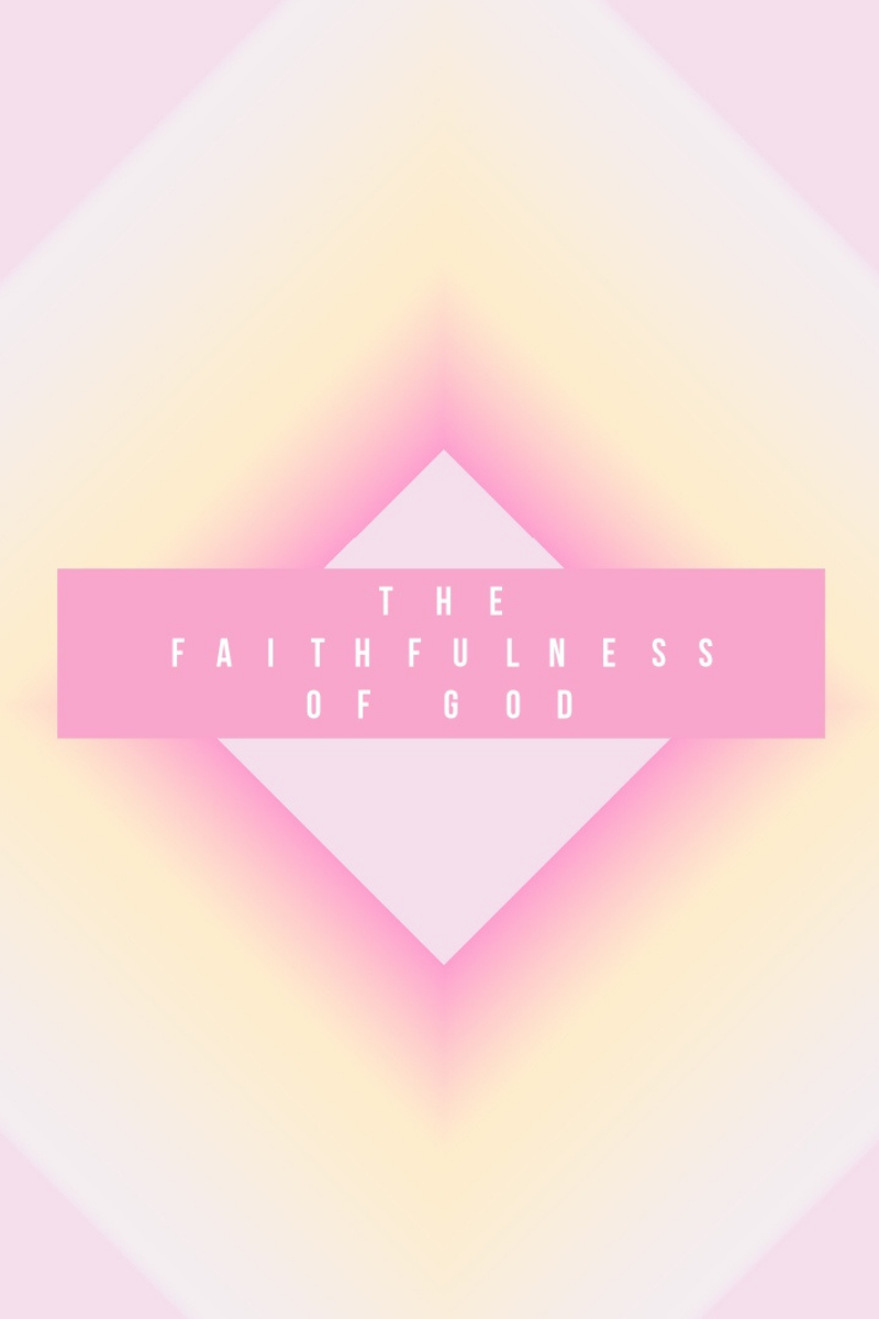 The Faithfulness of God