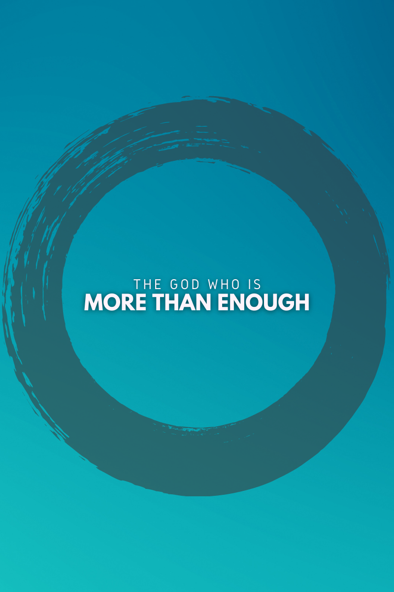 The God Who is More than Enough  - Series