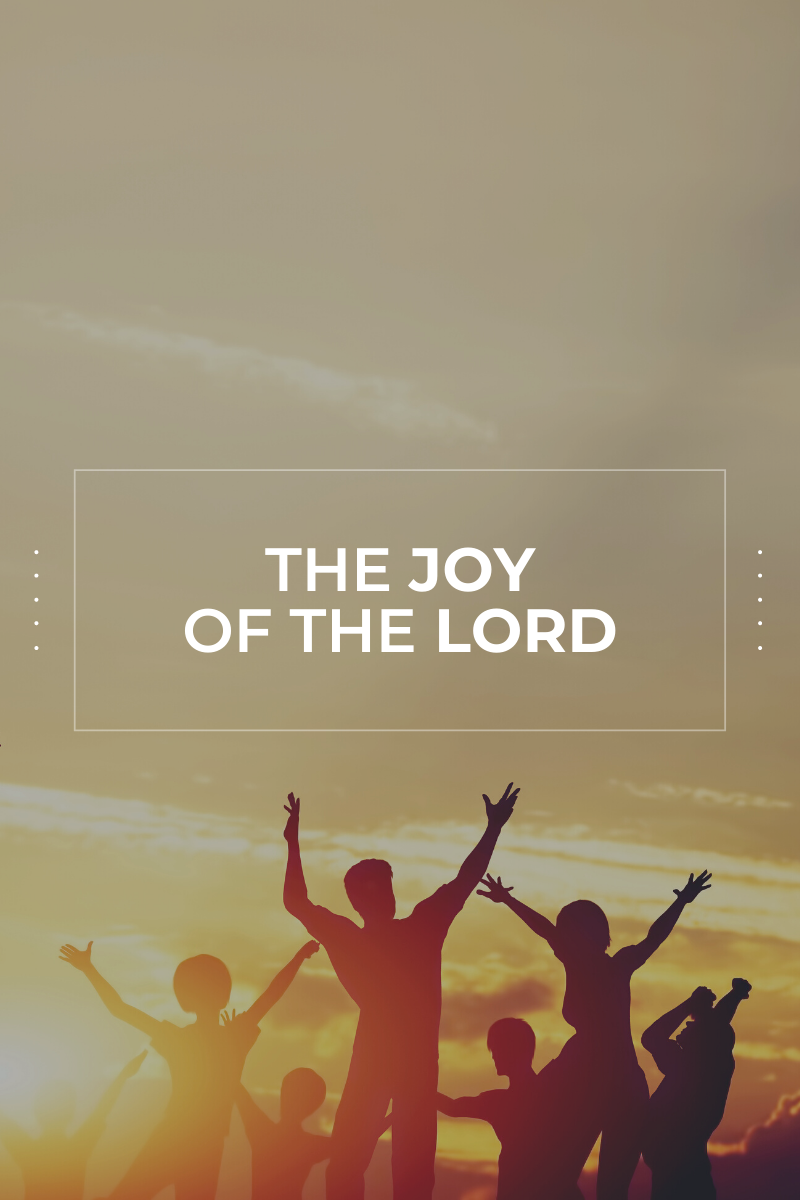 The Joy of the Lord
