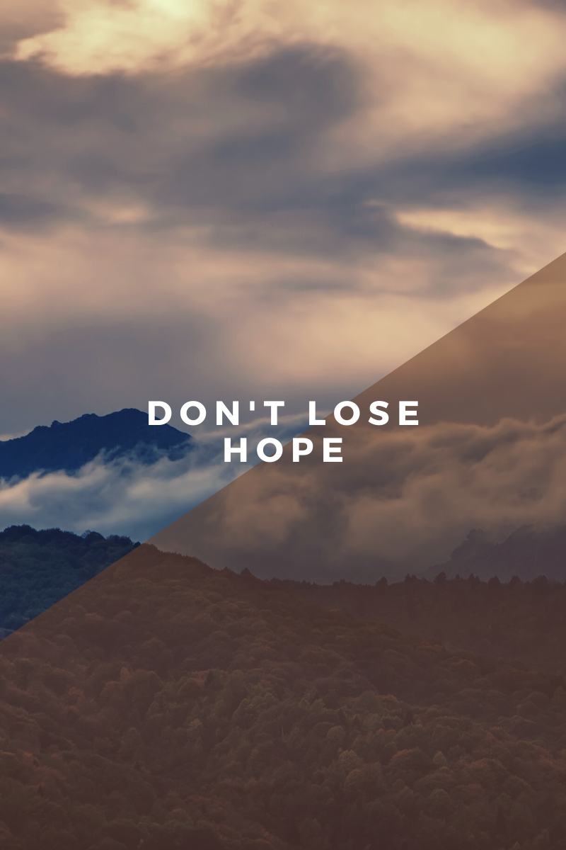 Don't Loose Hope