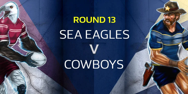 NRL Round 13 Podcast - Sea Eagles v Cowboys @ Lottoland 