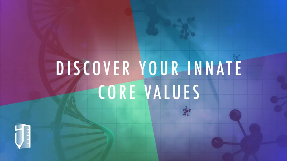 Discover Your Innate Core Values