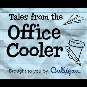 Culligan:  Tales from the Cooler Office