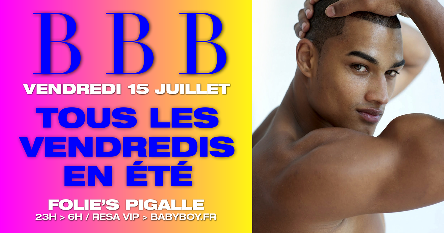 BBB TOUS LES VENDREDIS EN ÉTÉ