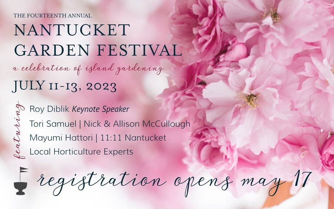 🌸 Registration opens Wednesday, May 17th at 9:00am EST. 
✨Want a sneak peek of our events? Head over to our website and click on the &ldquo;events&rdquo; page for more details. 
.
.
.
.
#nantucket #nantucketisland #ack #gardenfestival