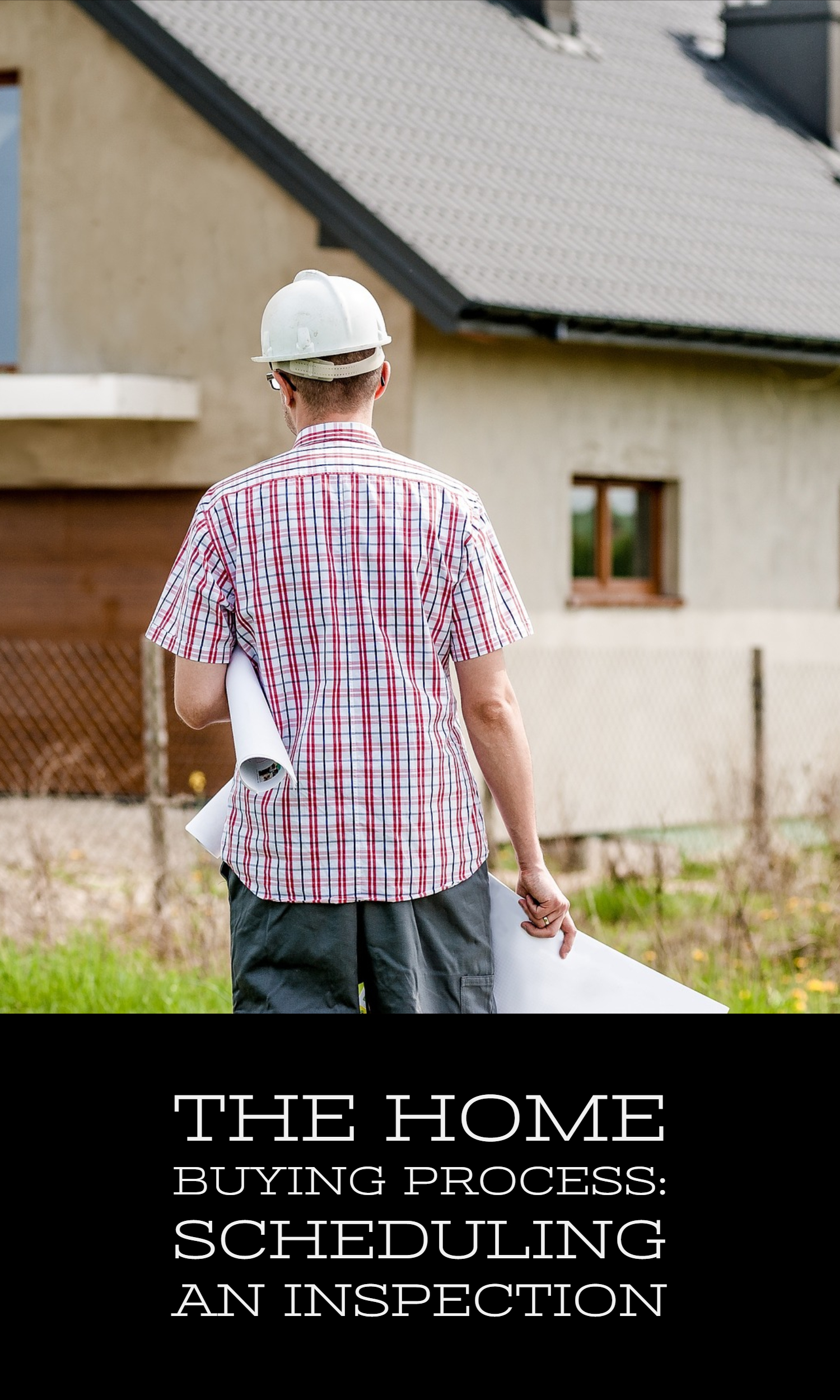 The Home Buying Process: Scheduling An Inspection