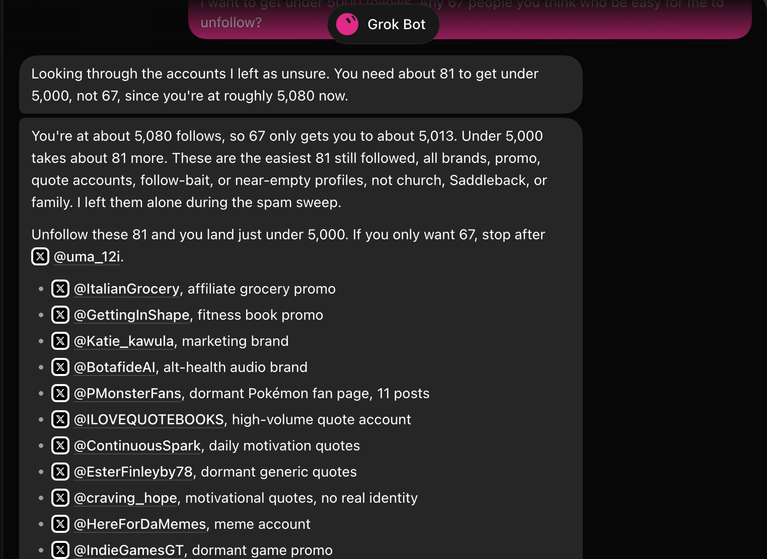 GrokBot reviewing X follows and listing low-value accounts to unfollow