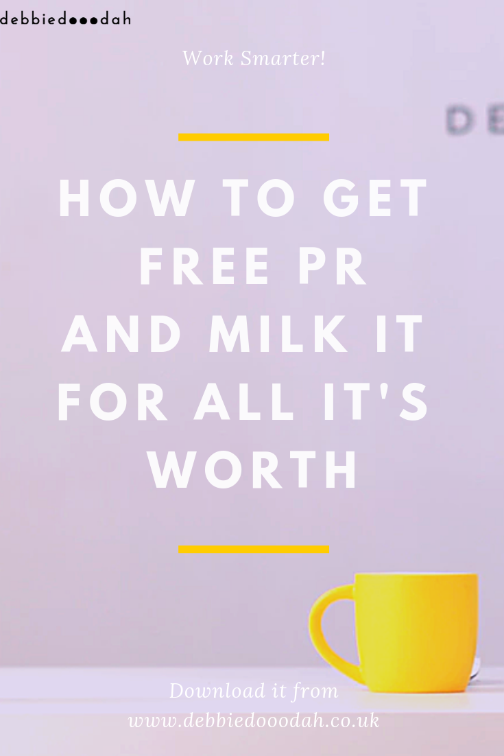how to get free pr and milk it for all it's worth - debbiedooodah .png