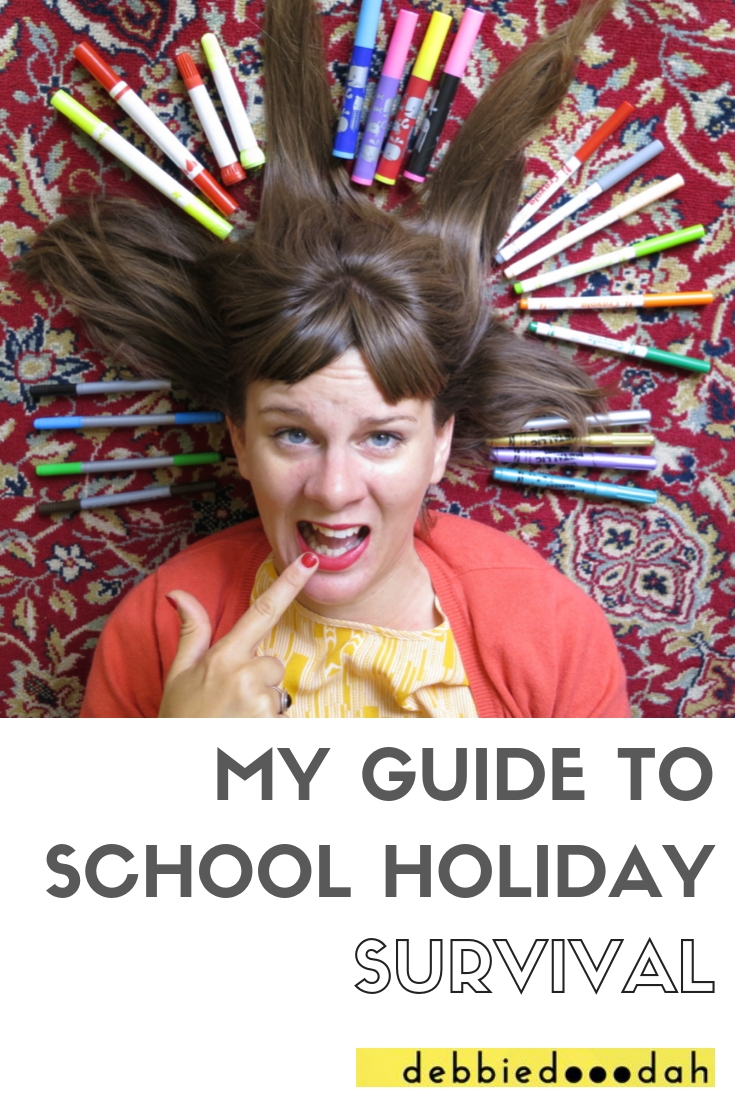MY GUIDE TO SCHOOL HOLIDAY SURVIVAL.jpg