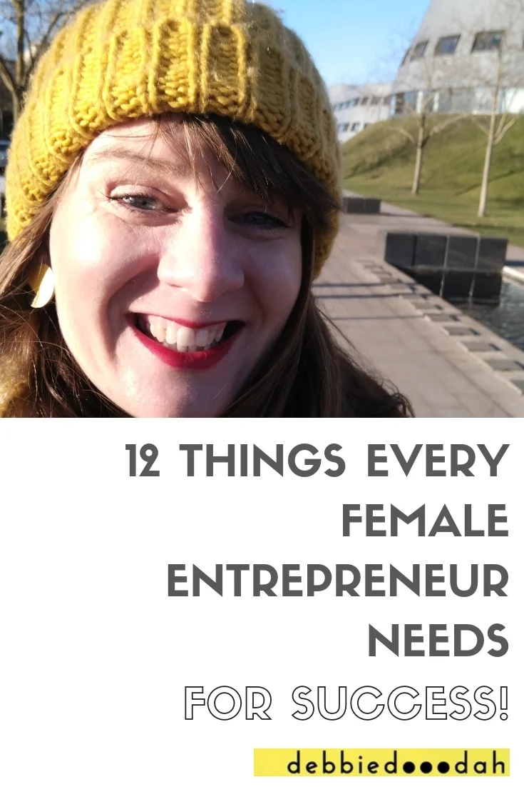 12 things every female entrepreneur needs for success! — debbiedooodah