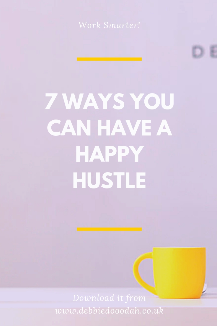 7 Ways You Can Have A Happy Hustle.jpg