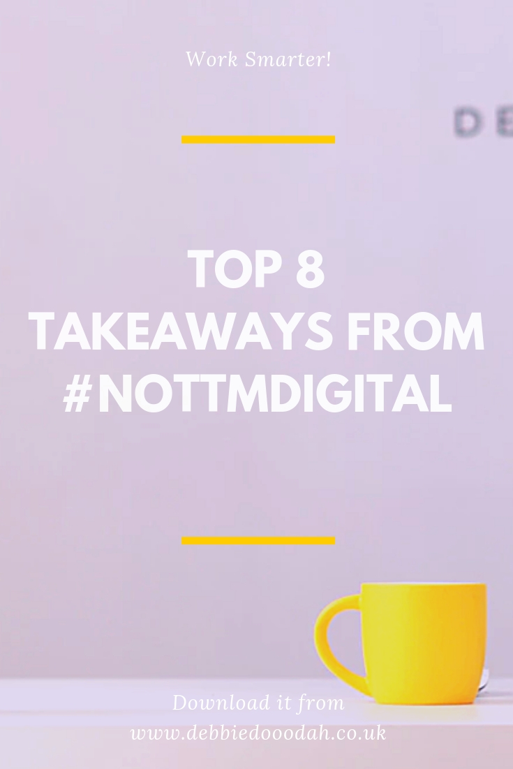 Top 8 Takeaways From Nottmdigital.jpg