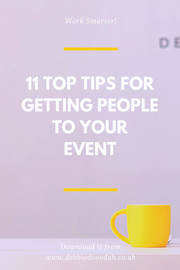 11 Top Tips For Getting People To Your Event.jpg