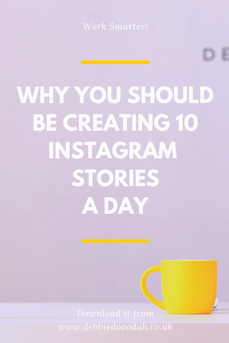 Why You Should Be Creating 10 Instagram Stories A Day.jpg