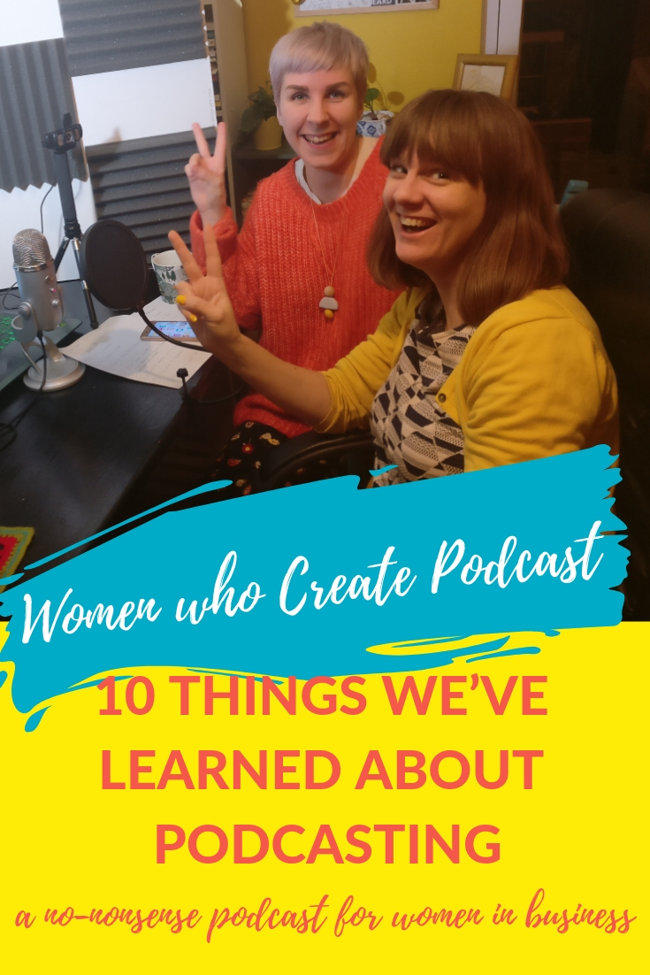 Women who create podcasts - 10 things we've learned about podcasting.jpg