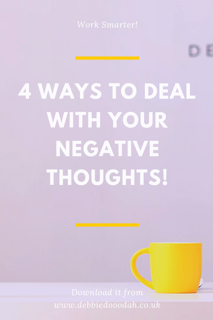 4 WAYS TO DEAL WITH YOUR NEGATIVE THOUGHTS!-2.jpg