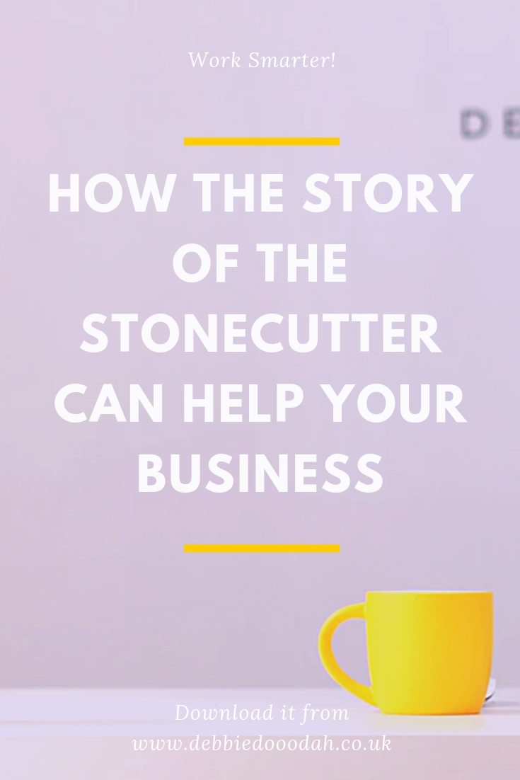 HOW THE STORY OF THE STONECUTTER CAN HELP YOUR BUSINESS.jpg