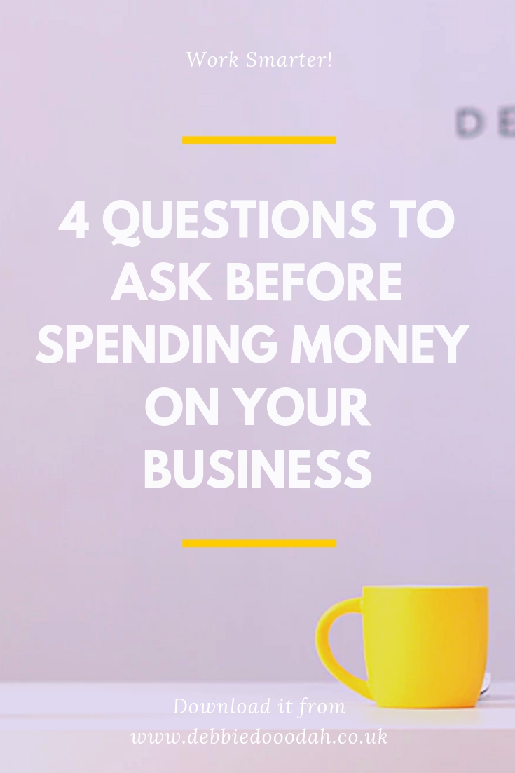 4 Questions To Ask Before Spending Money On Your Business.jpg