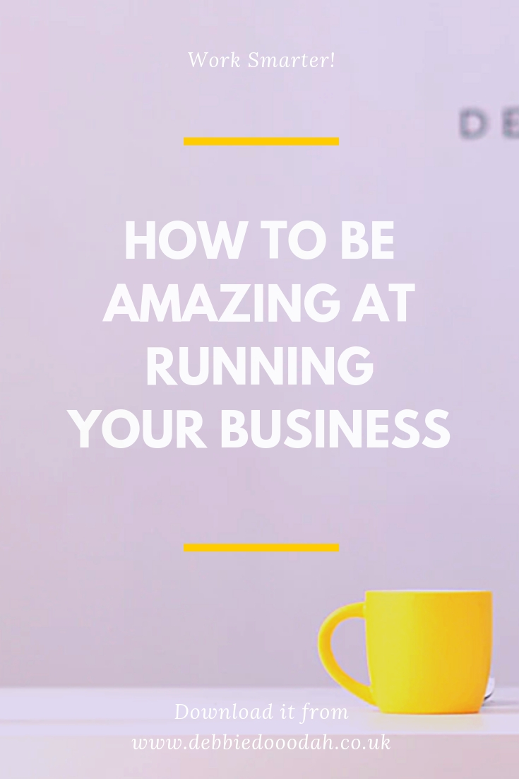 How To Be Amazing At Running Your Own Business.jpg