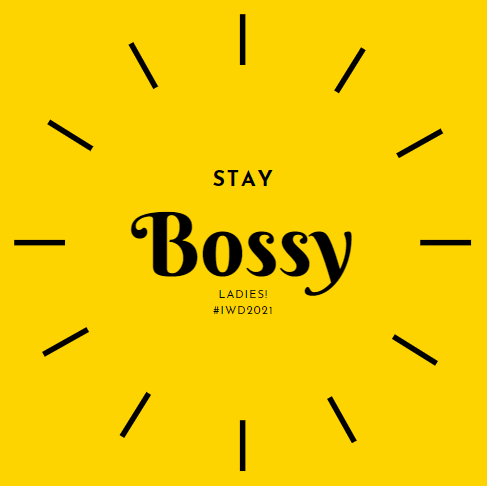 Stay Bossy Ladies