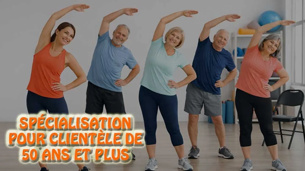 Formation spécialisée en entraînement 50 ans et plus : stratégies et exercices fonctionnels sécuritaires pour instructeurs de cours de groupe et entraîneurs
