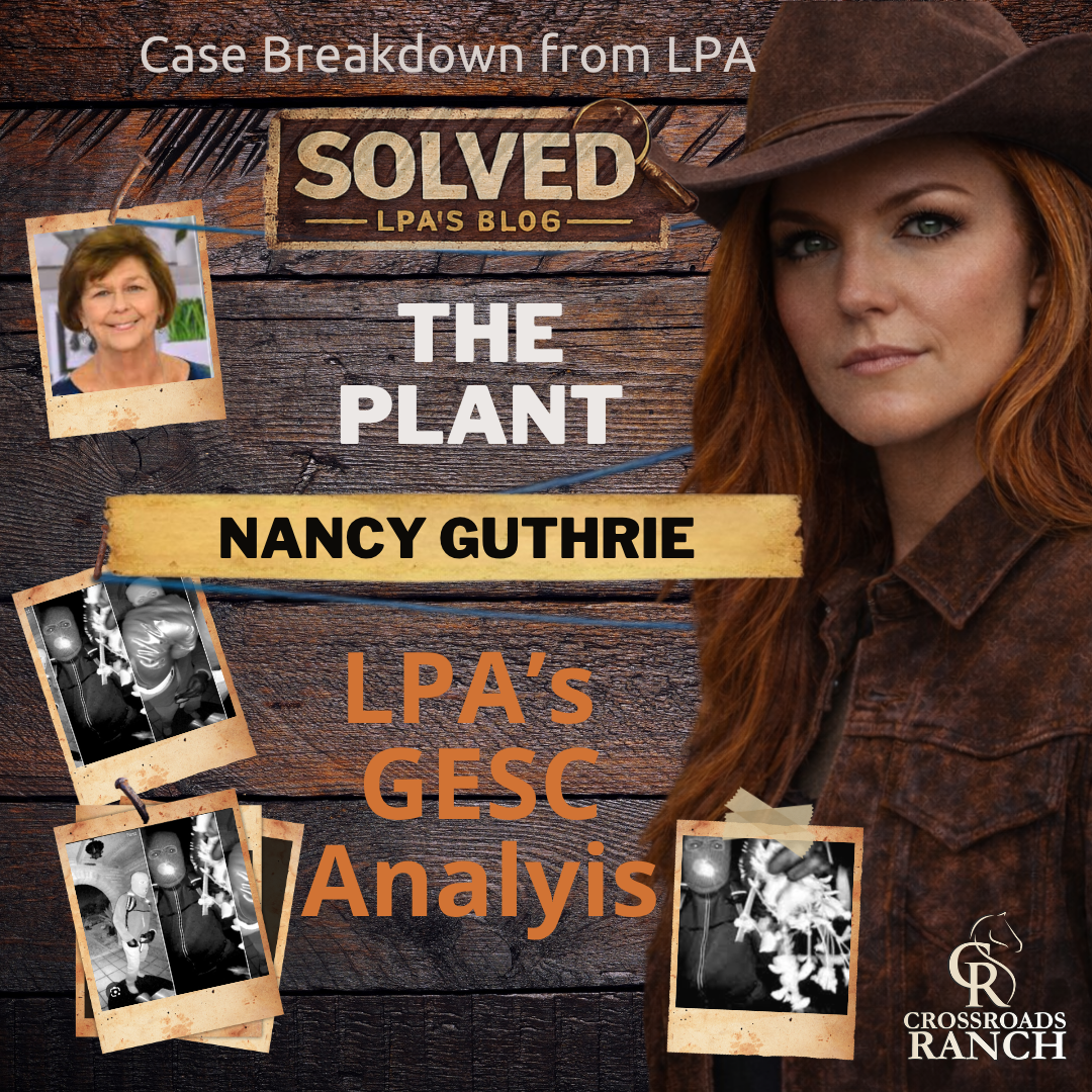 GESC Analysis: The Plant: A Small Detail with Big Behavioral Meaning in the Nancy Guthrie Case