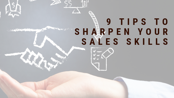 9 Tips to sharrpen your sales skills.png