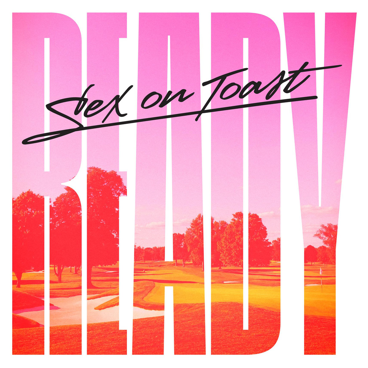 Sex On Toast - Ready (2016)