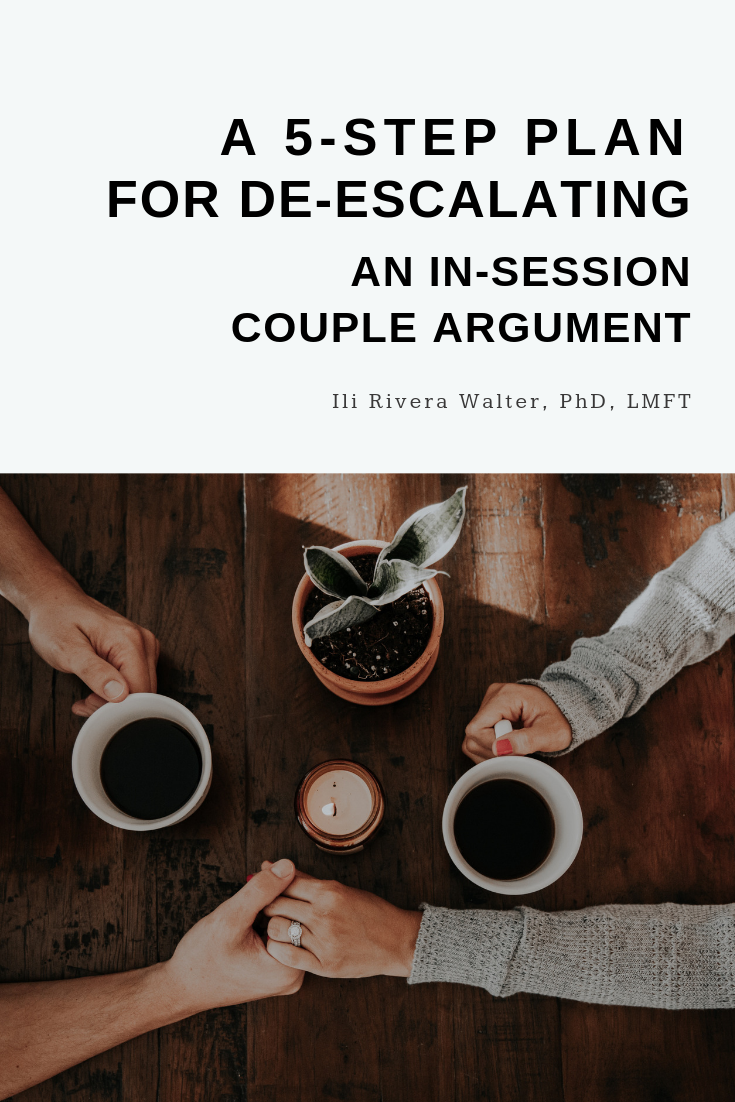 5 Step Plan for De-escalating an In-Session couple Argument
