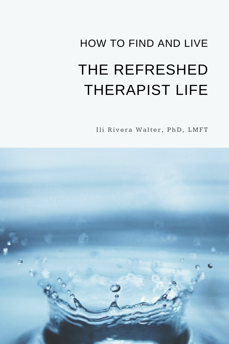 How to Find and Live The Refreshed Therapist Life