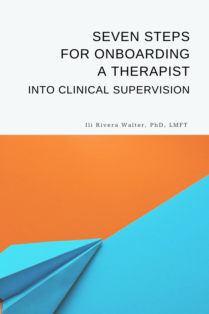 7 Steps for Onboarding a Therapist Into Clinical Supervision
