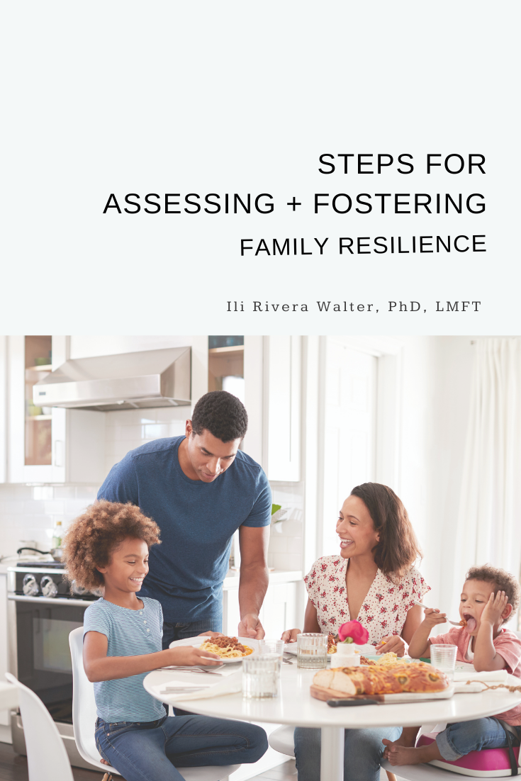 Steps for Assessing and Fostering Family Resilience in Therapy