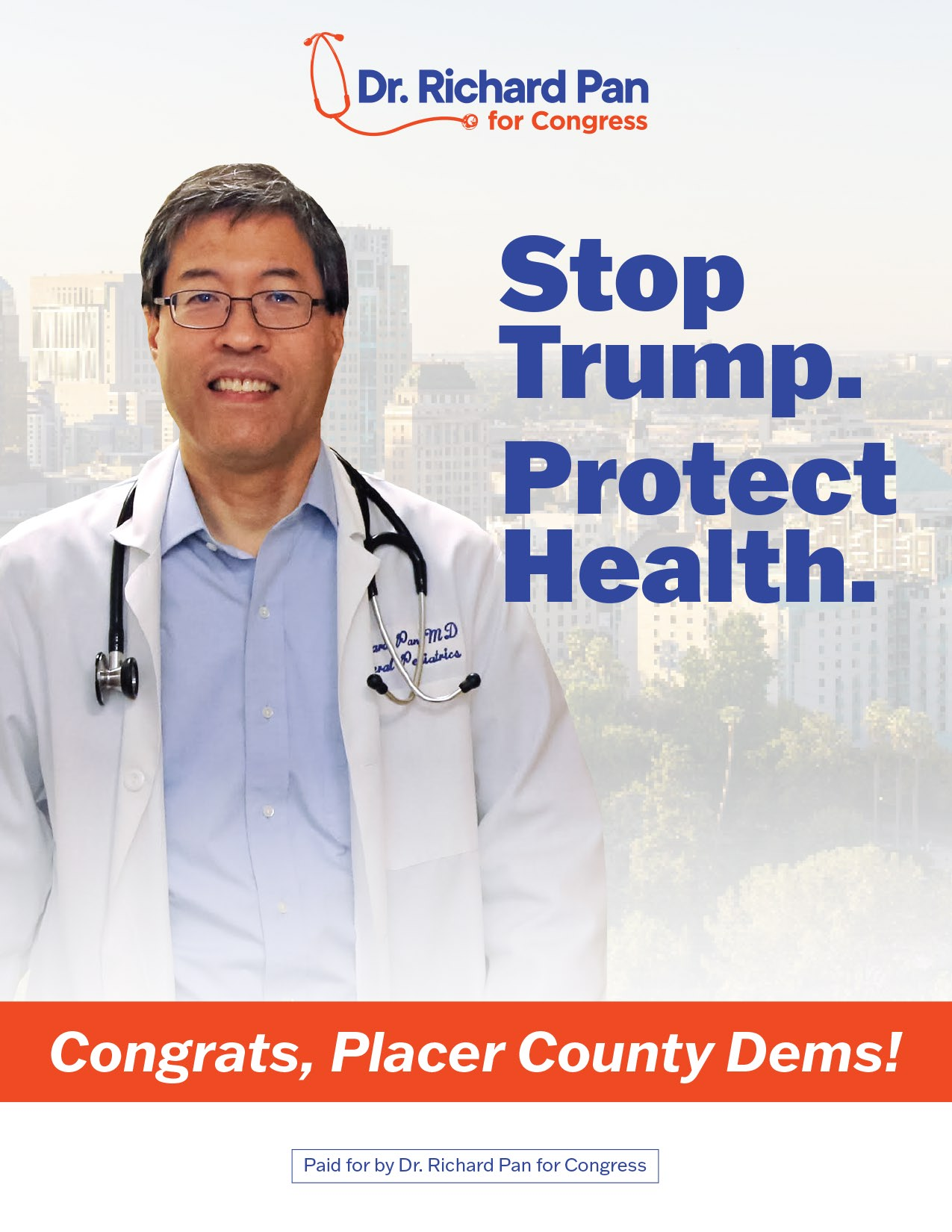 A political campaign poster for Dr. Richard Pan, a doctor with a stethoscope around his neck, promoting stopping Trump and protecting health, with a cityscape background. The poster congratulates Placer County Democrats and states it is paid for by Dr. Richard Pan for Congress.