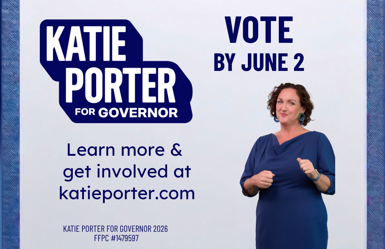 Campaign poster for Katie Porter running for governor, showing her in a blue dress with a confident expression. Text on the poster urges people to vote by June 2 and visit katieporter.com to learn more and get involved.