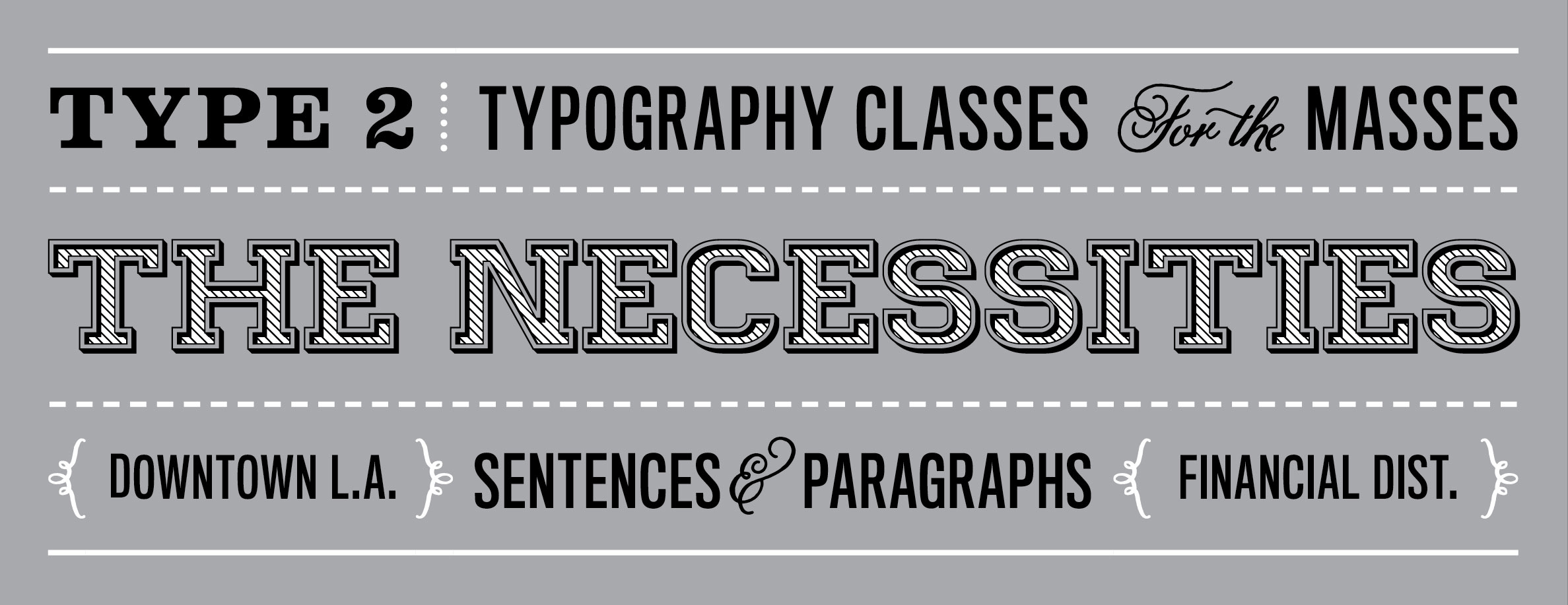 Type 2: The Necessities