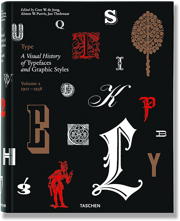 (Vol 2) Type. A Visual History of Typefaces, Graphic Styles, 1901-1938 by Alston W Purvis