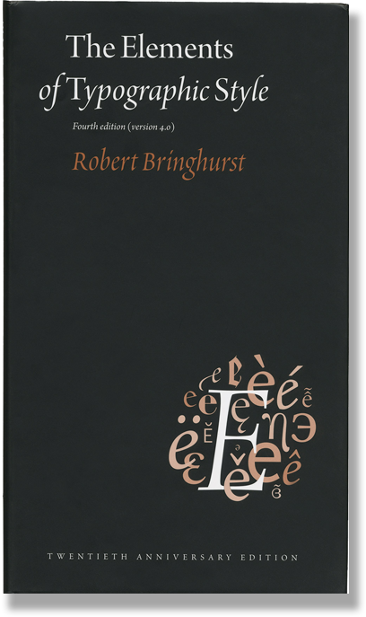 The Elements of Typographic Style by Robert Bringhurst (Paperback)