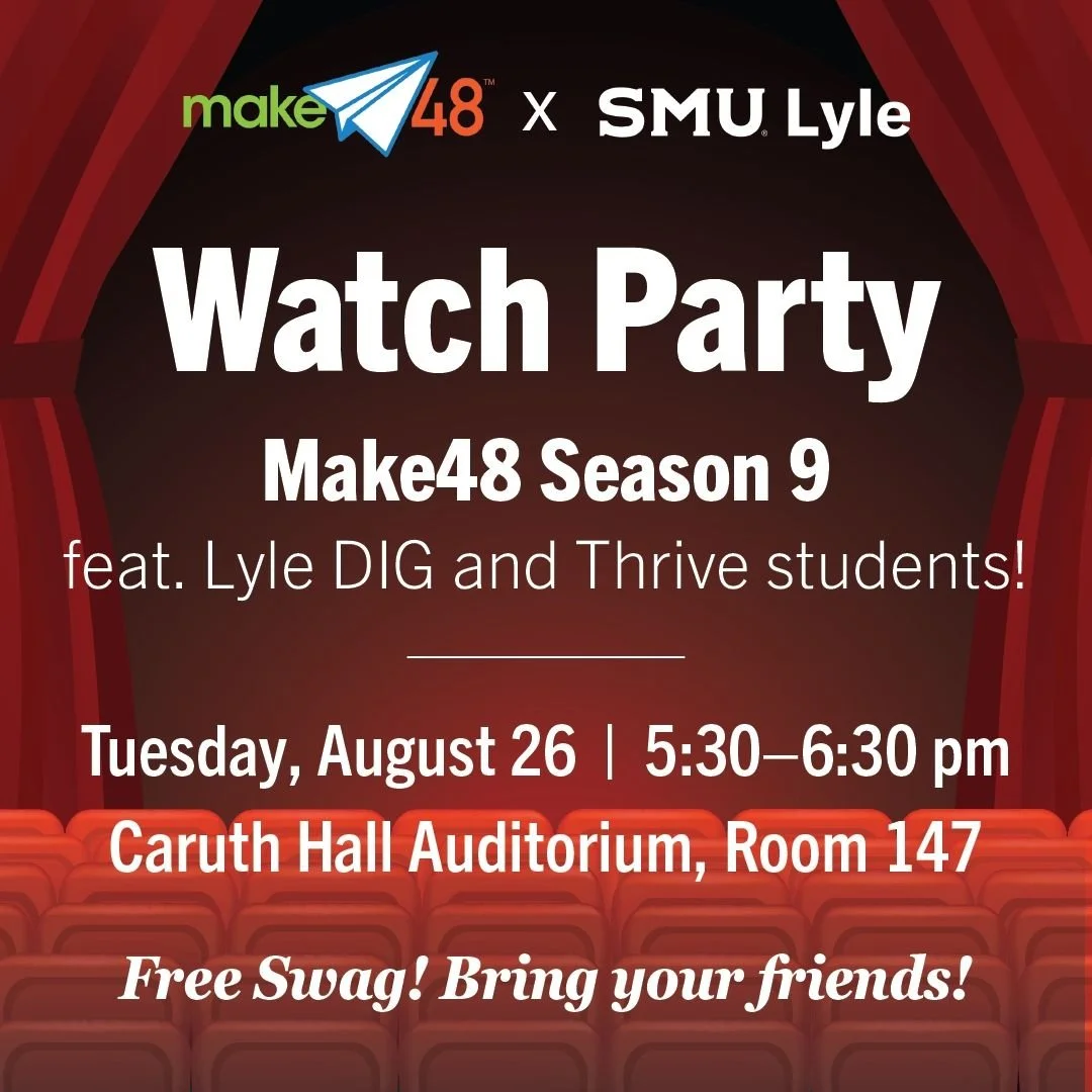 DIG and Thrive students helped out with the Make48 event this Spring.  Come to the watch party tonight at 5:30pm in Caruth Hall.
