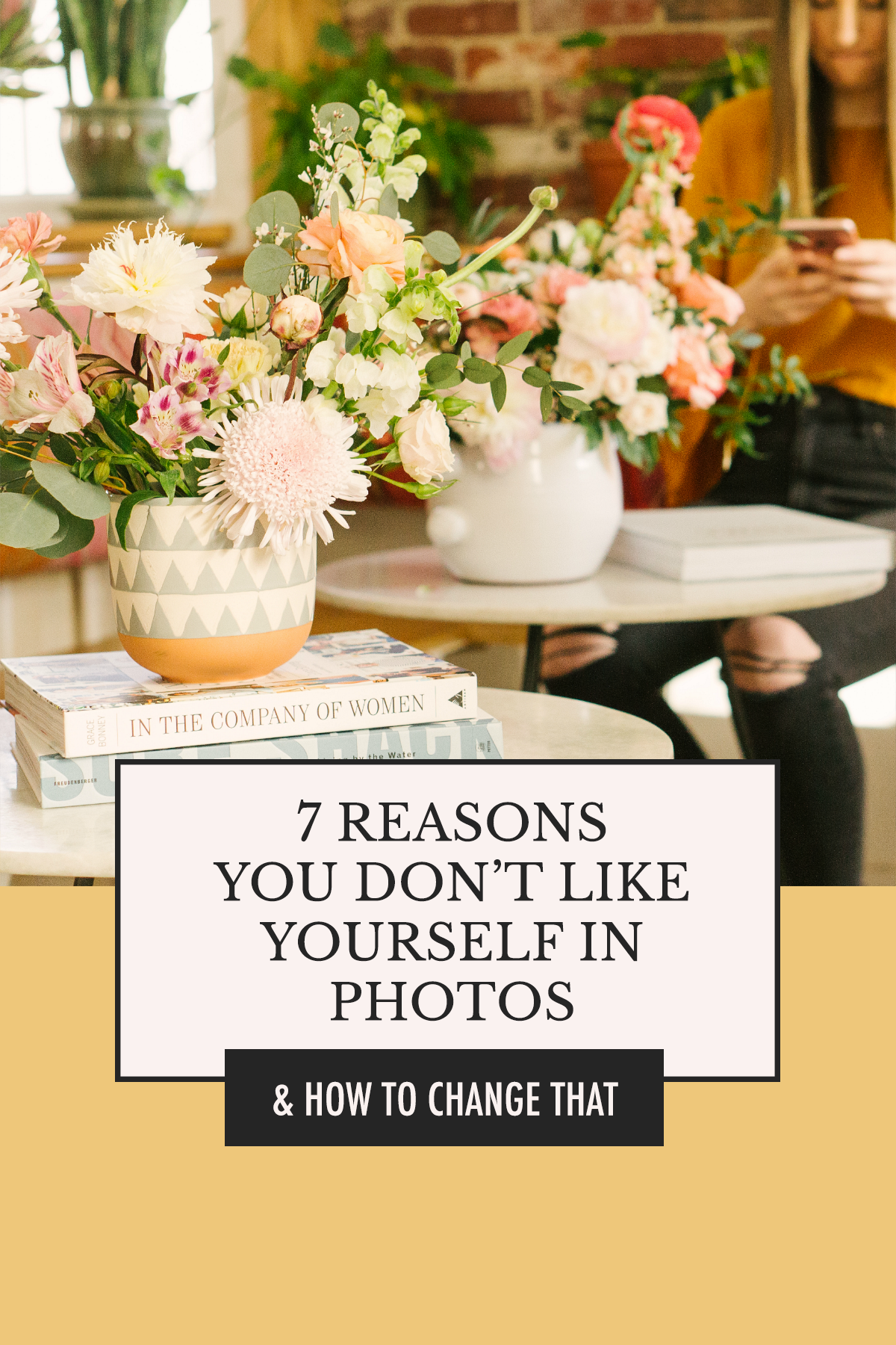 How to Look Better in Photos Beyond Posing | 7 Reasons You Don’t Like Yourself in Photos & How to Change That | Alexis the Greek blog