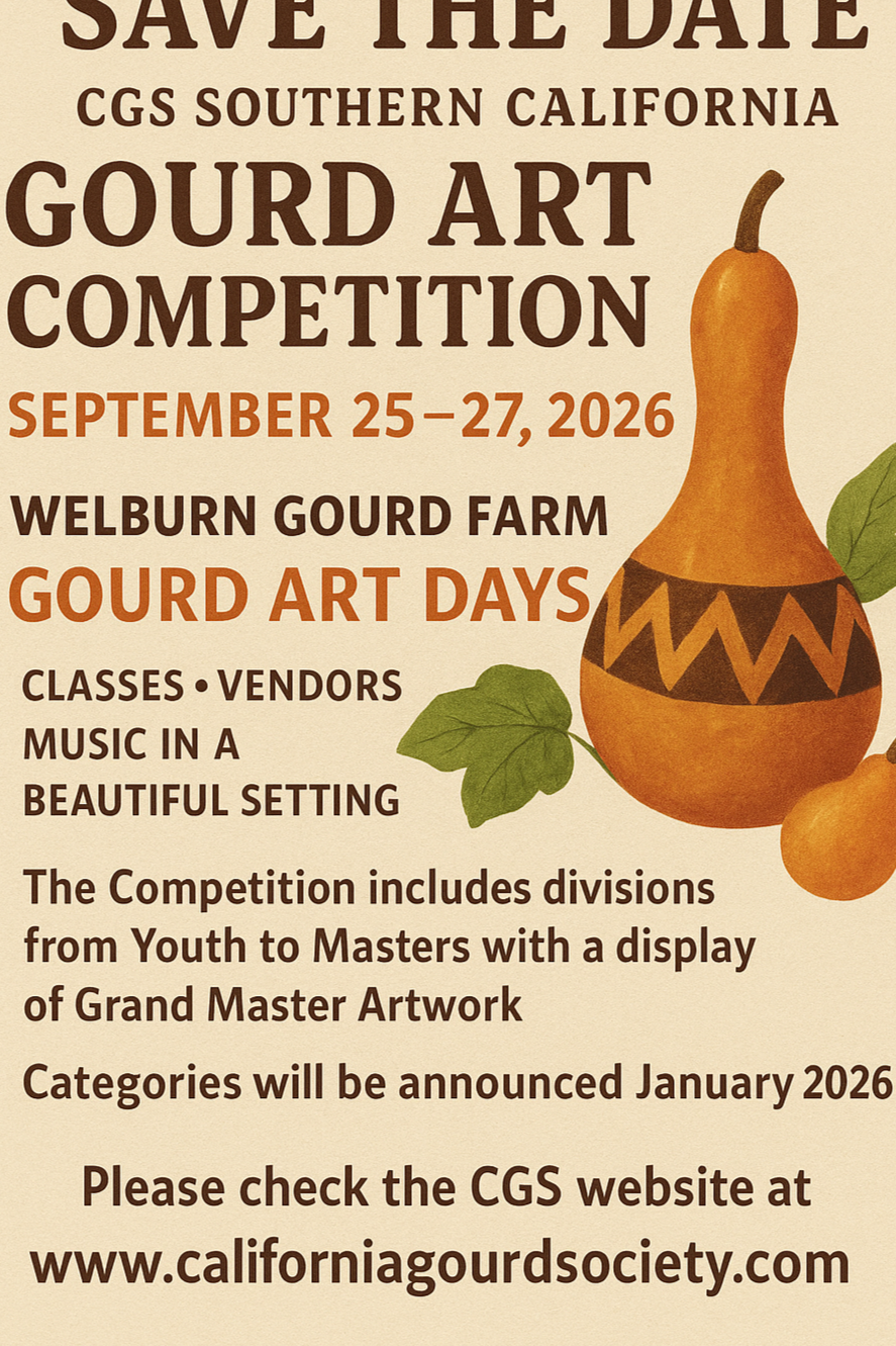 California Gourd Society- Southern California Gourd Competition 2026 - Hosted by the Welburn Goud Farm