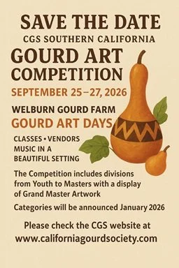 California Gourd Society- Southern California Gourd Competition 2026 - Hosted by the Welburn Goud Farm