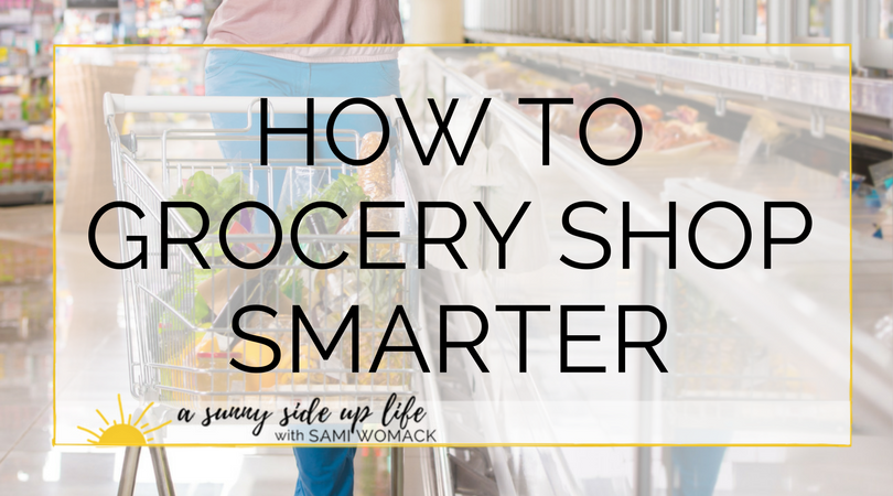 how to grocery shop smarter (Blog Title).png