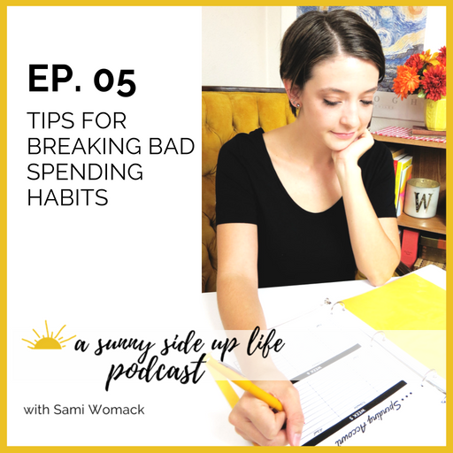 EP. 05 Tips for Breaking Bad Spending Habits