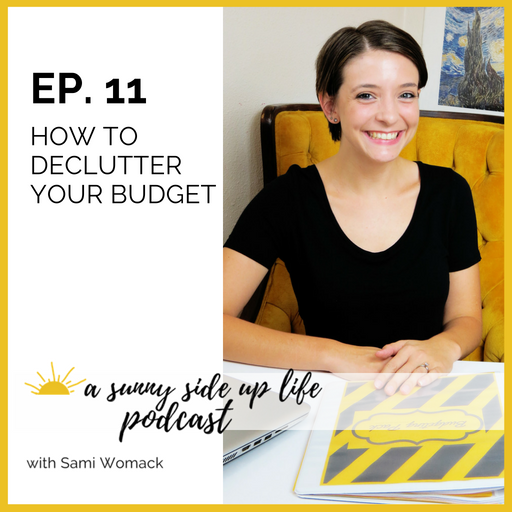 EP. 11 How to Declutter Your Budget